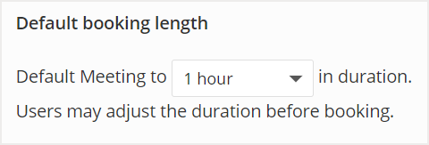 Default booking length setting with drop down for time selection