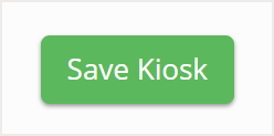 Save Kiosk button