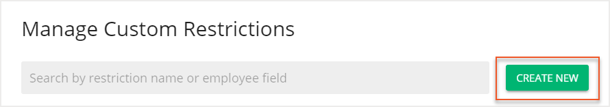Create New button indicated in Manage Custom Restrictions screen
